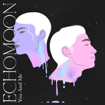 EchoMoon — You And Me